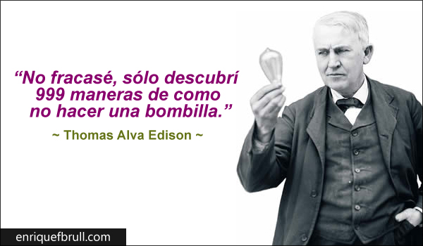 no-fracase-descubri-999-maneras-como-no-hacer-bombilla-cita-thomas-edison